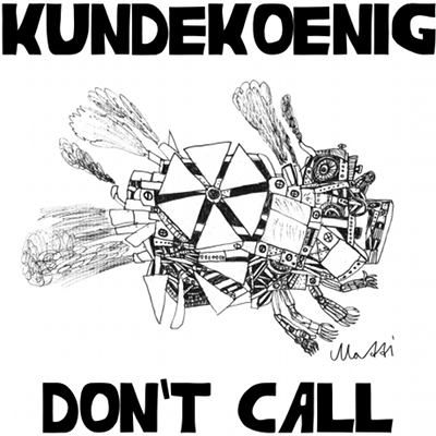 kUNDEkOENIG - Don't Call - (Cover front)